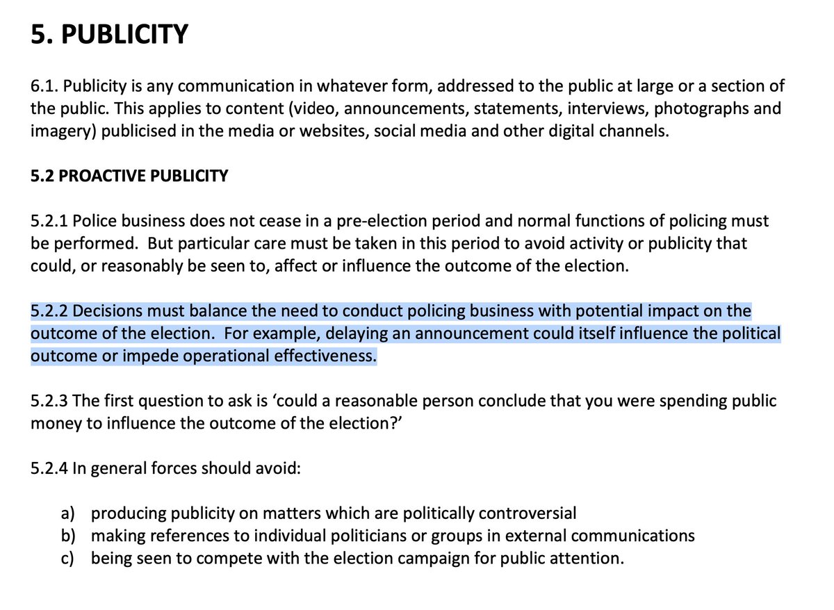AdamWagner1's tweet photo. This seems very relevant:

"5.2.2 Decisions must balance the need to conduct policing business with potential impact on the outcome of the election. For example, delaying an announcement could itself influence the political outcome or impede operational effectiveness." https://t.co/hxcDHzl9hn