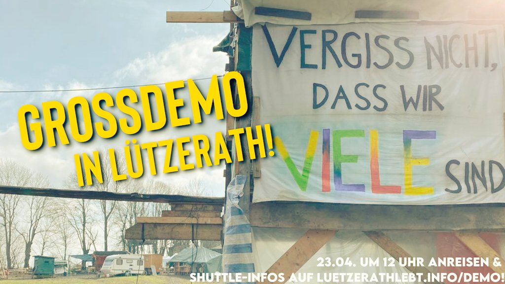 Grossdemo in Lützerath! 23.4. um 12 Uhr