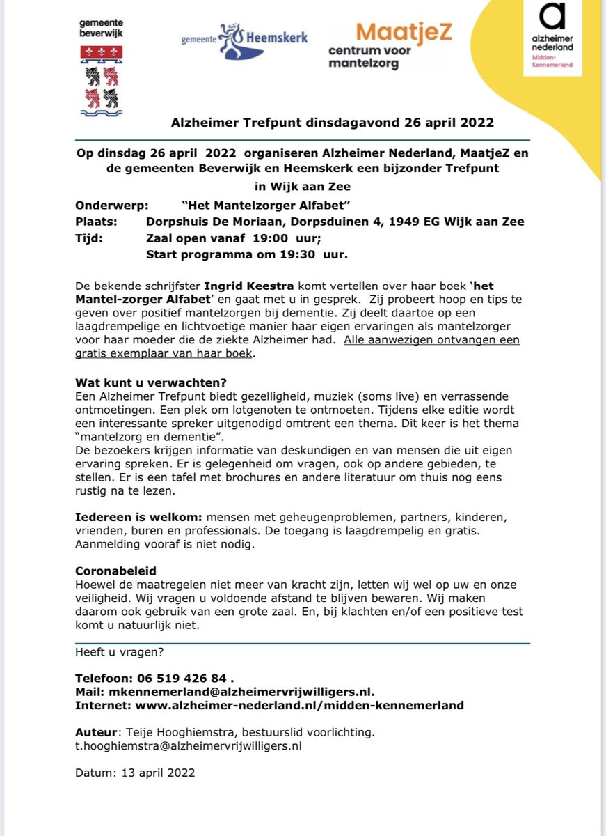 En op 26 april is er een extra ingelast Trefpunt in Wijk aan Zee, georganiseerd door de gemeenten Heemskerk en Beverwijk, MaatjeZ en de afd. Midden-Kennemerland van #alzheimernederland. De schrijfster Ingrid Keestra komt vertellen over haar boek ‘het mantelzorger-alfabet’.