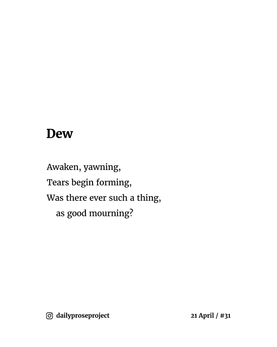 daily_prose's tweet photo. A new poem every day.

📔 21 April / #31 - "Dew"⁠

#escapril #escapril2022 #poemoftheday #dailypoetry #dailyprose #poemaday #dailyproseproject https://t.co/hAAO4koH4J