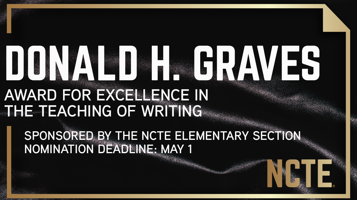 NCTE's Donald H. Graves Award for Excellence in the Teaching of Writing recognizes K-6 teachers who demonstrate an understanding of student improvement in writing. Nominations are due by May 1, 2022, and the winner will receive a $2,000 honorarium.
ncte.org/awards/donald-…