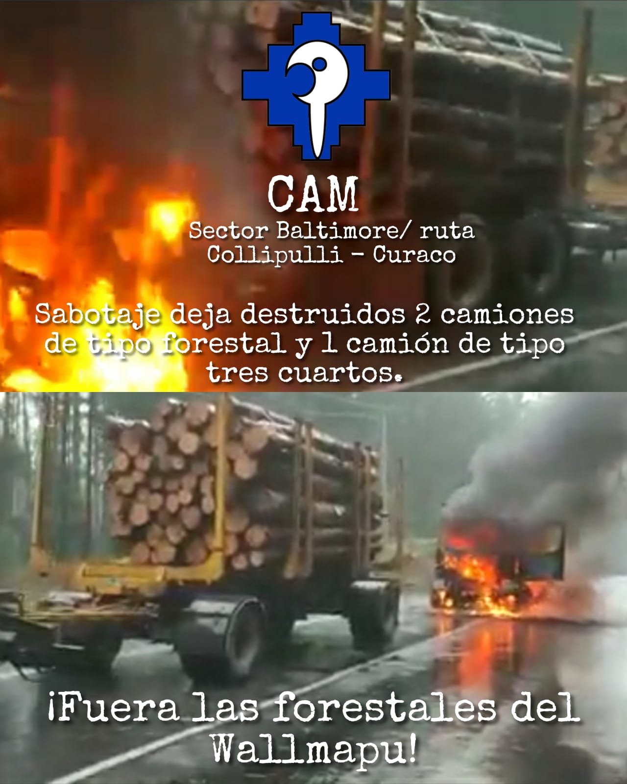 Sector Baltimore - ruta Colliupulli - Curaco / Sabotaje deja destruidos 2 camiones de tipo forestal y 1 camion de tipo tres cuartos / Fuera las forestales del Wallmapu!