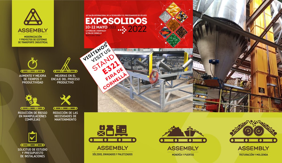 ¡Menos de 3 semanas!. ¡ #EXPOSOLIDOS !
Nos vemos del 10 al 12 de Mayo en el Recinto Ferial de Cornellá >STAND E321<
Ven a descubrir las 3 divisiones de #ASSEMBLY con nuestros #SistemasySoluciones de #Transporte, #Elevación y #Trituración, adaptados a cada proyecto y necesidad.