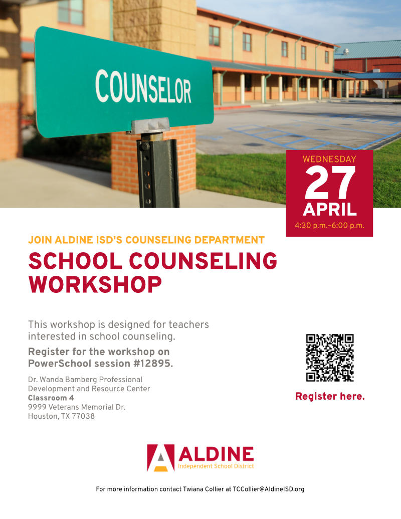 Join Aldine ISD Counseling Department for a School Counseling Workshop from 4:30 to 6 p.m. on Wednesday, April 27. #AldineForward