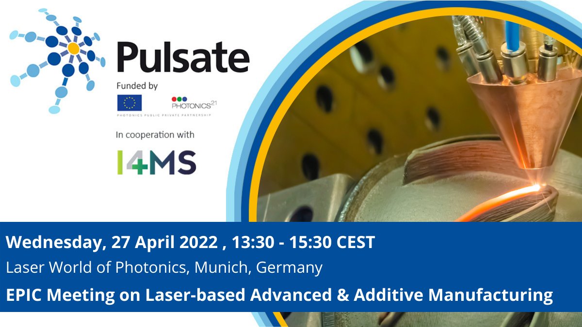 pulsateeu's tweet photo. 🔝Secure your spot and join PULSATE at the EPIC Meeting on Laser-based Advanced &amp; Additive Manufacturing to happen on 27 April 2022, 13:30 - 15:30 CEST.

📍Meet the key players within this field and register here: 👉https://t.co/YsZmFn4cbM

#photonics @Photonics21 #PhotonicsEU https://t.co/x2qCvA9qtR