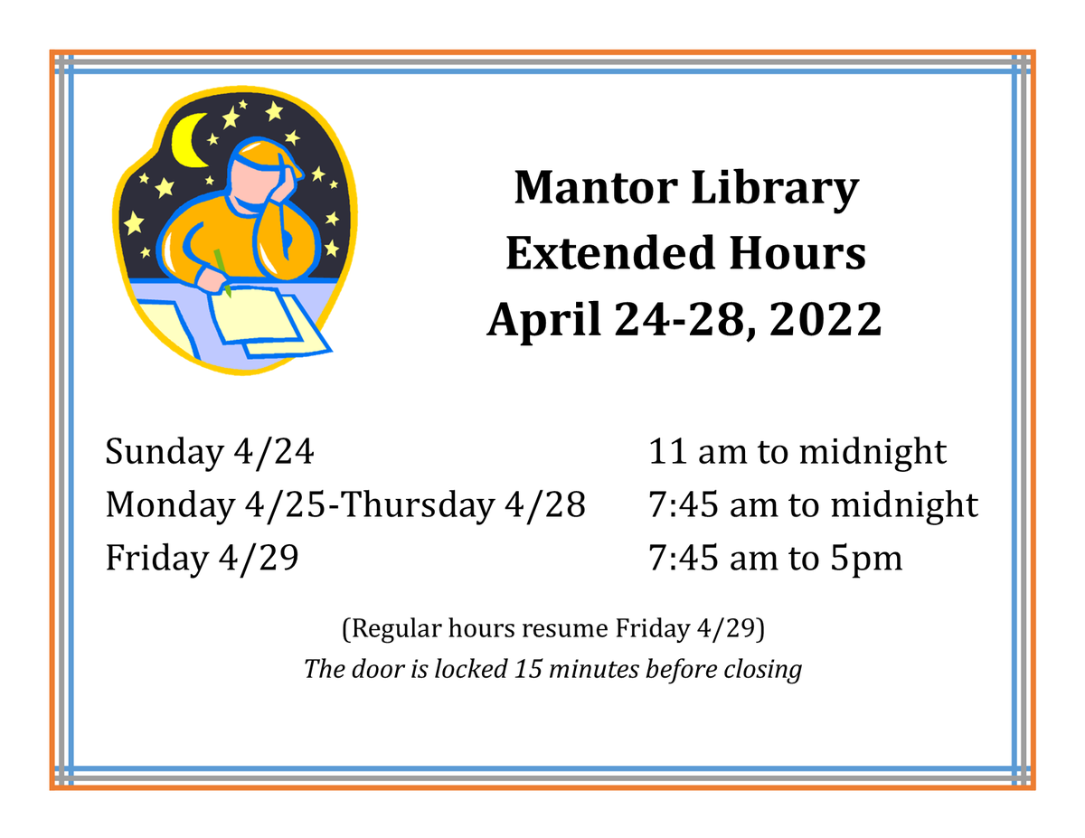 MantorLibrary's tweet photo. To give students extra time to study &amp; complete final projects, Mantor Library will be open late (until 12am/midnight) Sun 4/24-Thurs 4/28. Regular hours resume on Fri 4/29. Good luck in this final stretch, UMF students; you can do this! 👊📚🤓💻 https://t.co/yseXq9r5z9