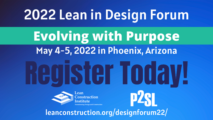 The 2022 LCI Lean in Design Forum will take place from May 4-5, 2022. Bryan Wahl, Partner at Bostwick Design Partnership, will speak during the Roundtable event, Lessons Learned for Public Sector Design/Construction Procurement to Improve Project Delivery Outcomes.