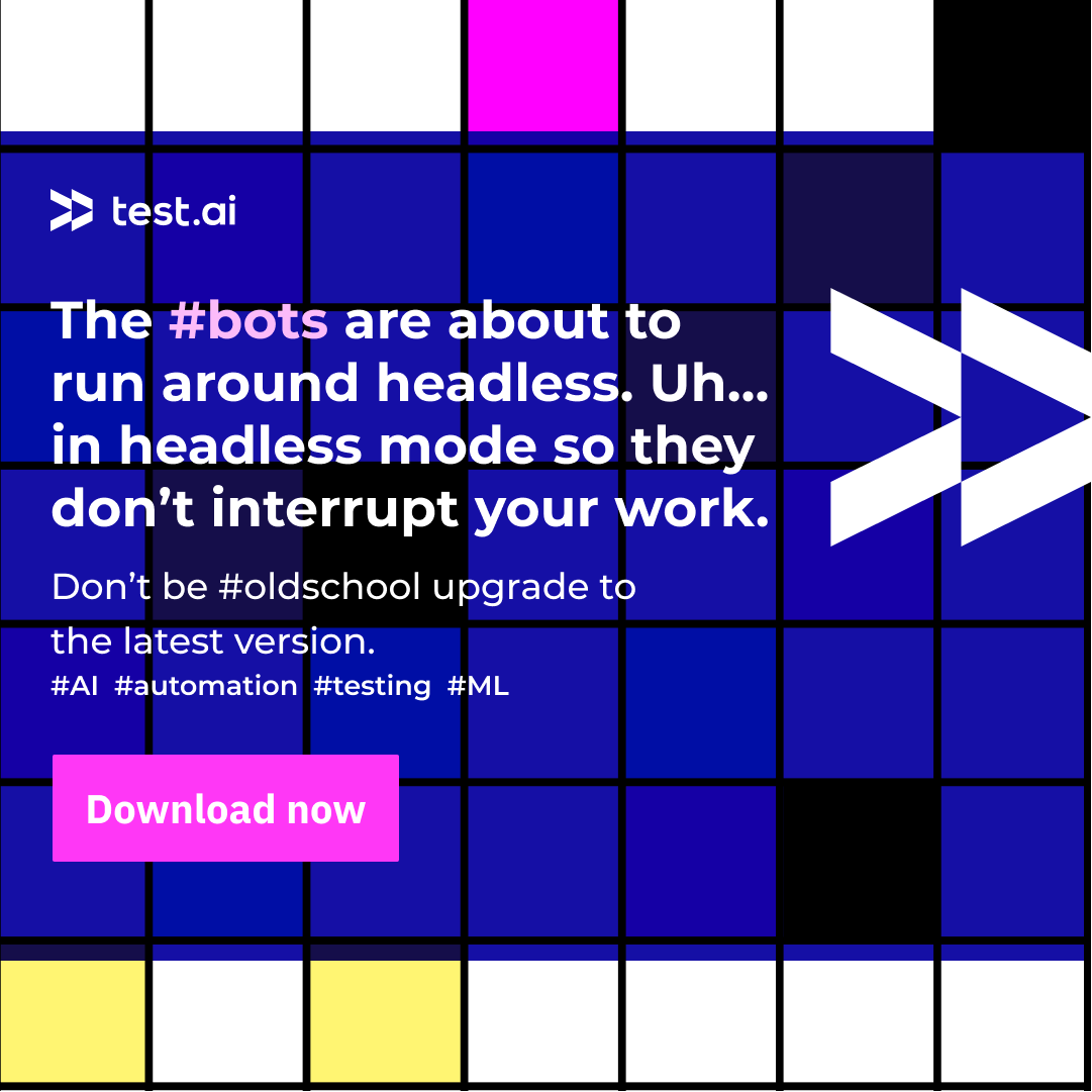 testdotai's tweet photo. The #bots are about to run around headless. Uh…in headless mode so they don’t interrupt your work. Don’t be #oldschool upgrade to the latest version.
https://t.co/A4CBCRgwIF #AI #automation #testing #ML https://t.co/Tc59jqdYXe