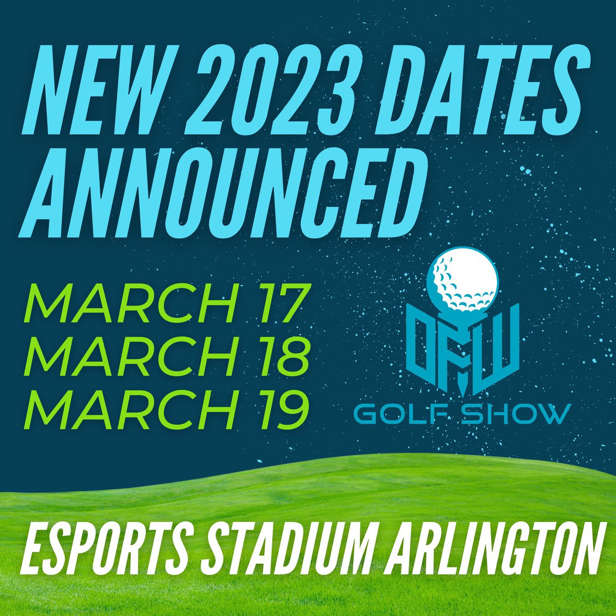 ATTENTION GOLFERS!!!

New 2023 dates just announced! Mark your calendars for March 17 - 19th at our NEW location - the Esports Stadium Arlington!!

We are so thankful to our local golf community for having the ability to continue on with this DFW Golf Show legacy!