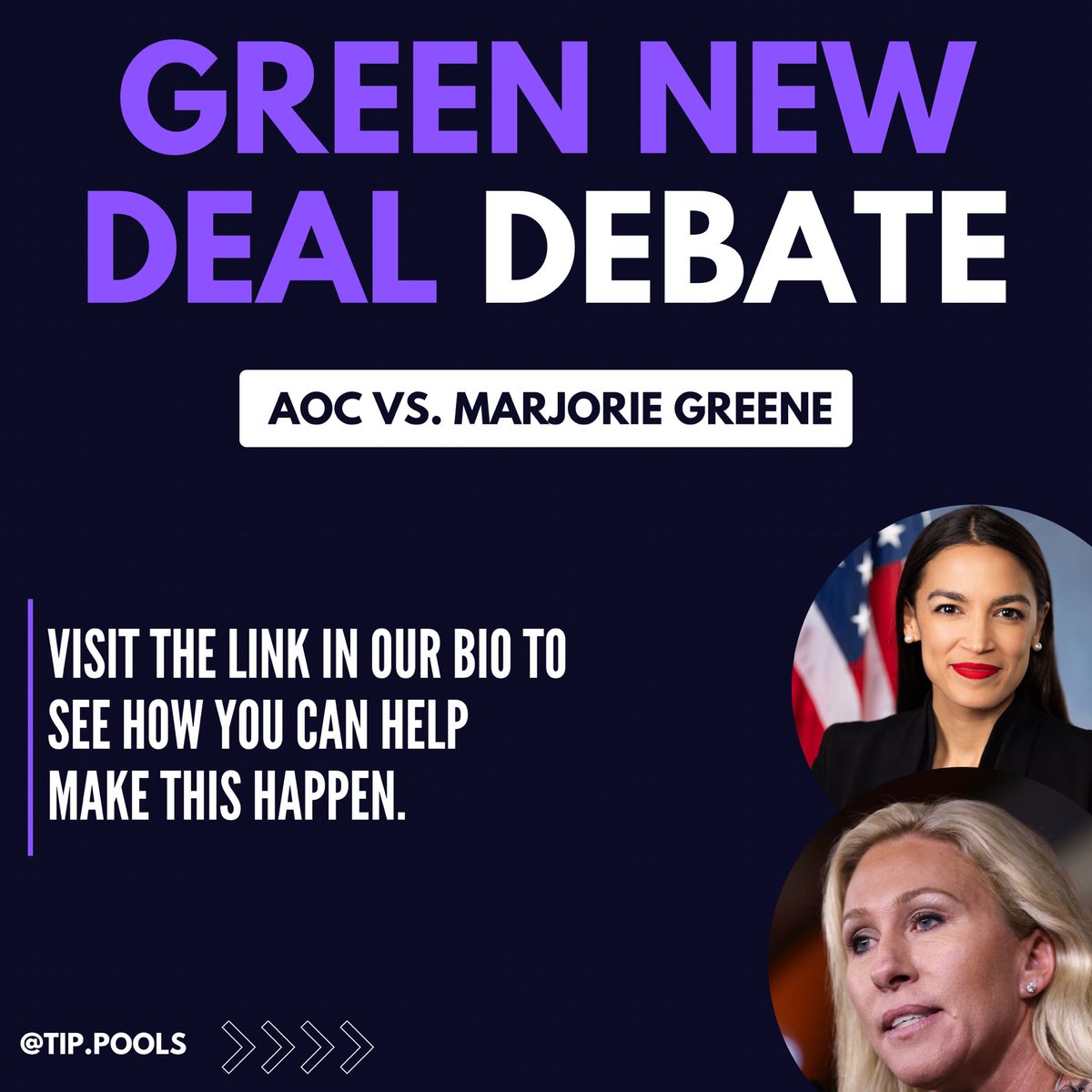 UseTipPools's tweet photo. We want to organize a Green New Deal debate between @aoc and @realmarjoriegreene .
Visit the link in our bio to see how you can help make this happen. Power to the fans ๐ฅ
#tippools #tipsnaps #aoc #marjorietaylorgreene #greennewdeal #debate #environment https://t.co/bgPnQg0WoF