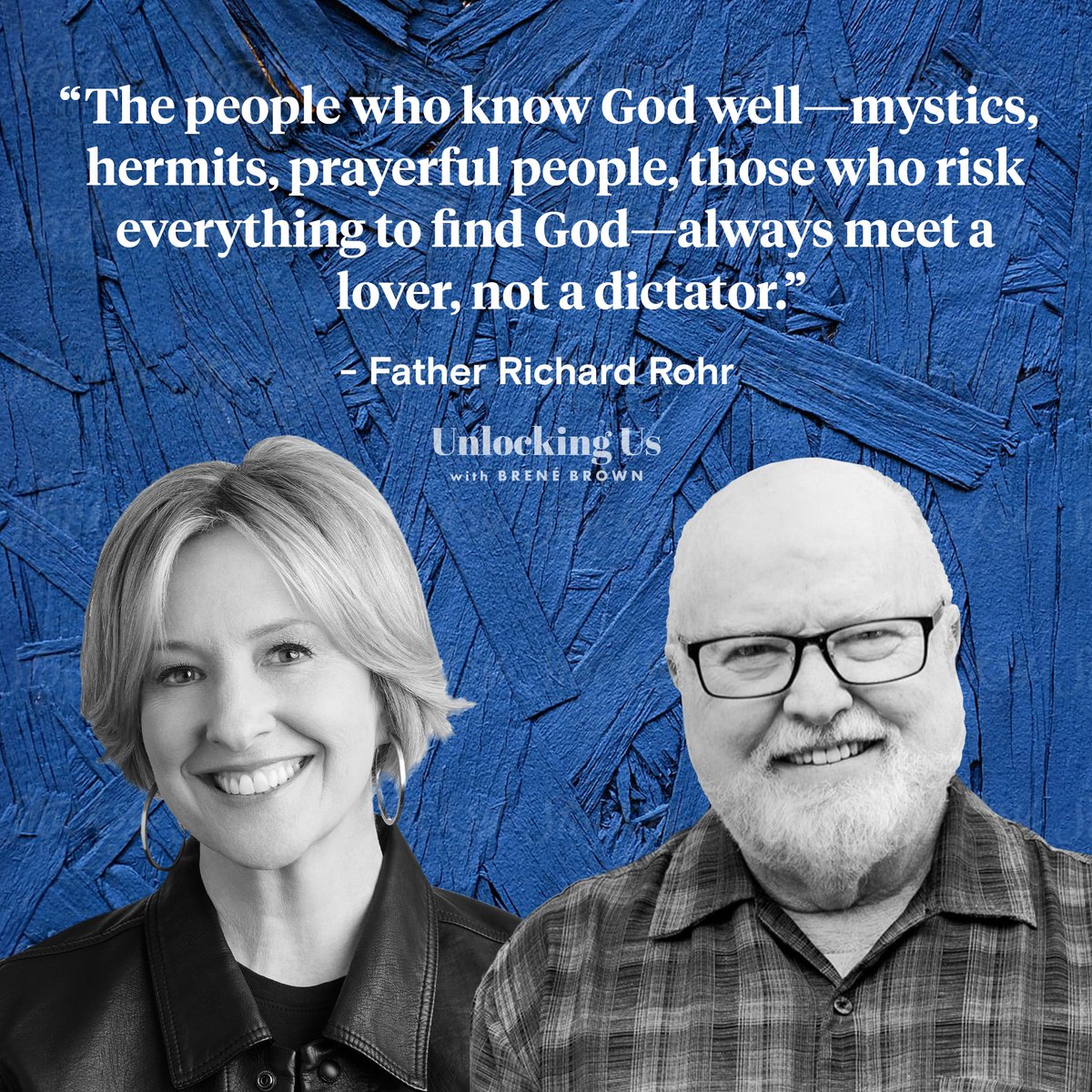 BreneBrown's tweet image. Anyone who knows me or my work knows the immeasurable influence @RichardRohrOFM has had on my life. This truly unforgettable two-part conversation left me filled to the brim with love and connection. #UnlockingUs bit.ly/3xFMt8k