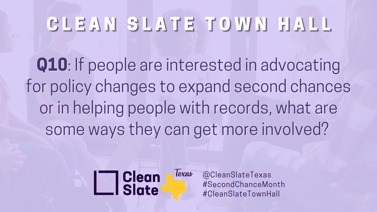 CleanSlateTexas's tweet photo. Q10: If people are interested in advocating for policy changes to expand #SecondChances or in helping people with records, what are some ways they can get more involved? #CleanSlateTownHall #SecondChanceMonth https://t.co/3ROKXA0lIM