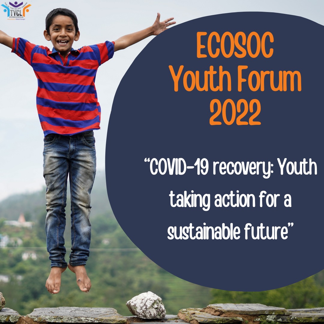 The Economic and Social Council (ECOSOC) Youth Forum took place on 19-20 April 2022. It provided a platform for young people to engage in a dialogue on concrete actions to rebuild from COVID-19 and the implementation of the SDGs. TYCL is so proud of all the youth who participated