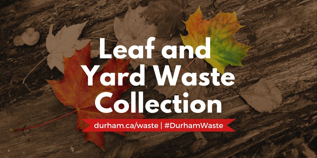 Region of Durham on Twitter "DurhamWaste update Ongoing yard waste