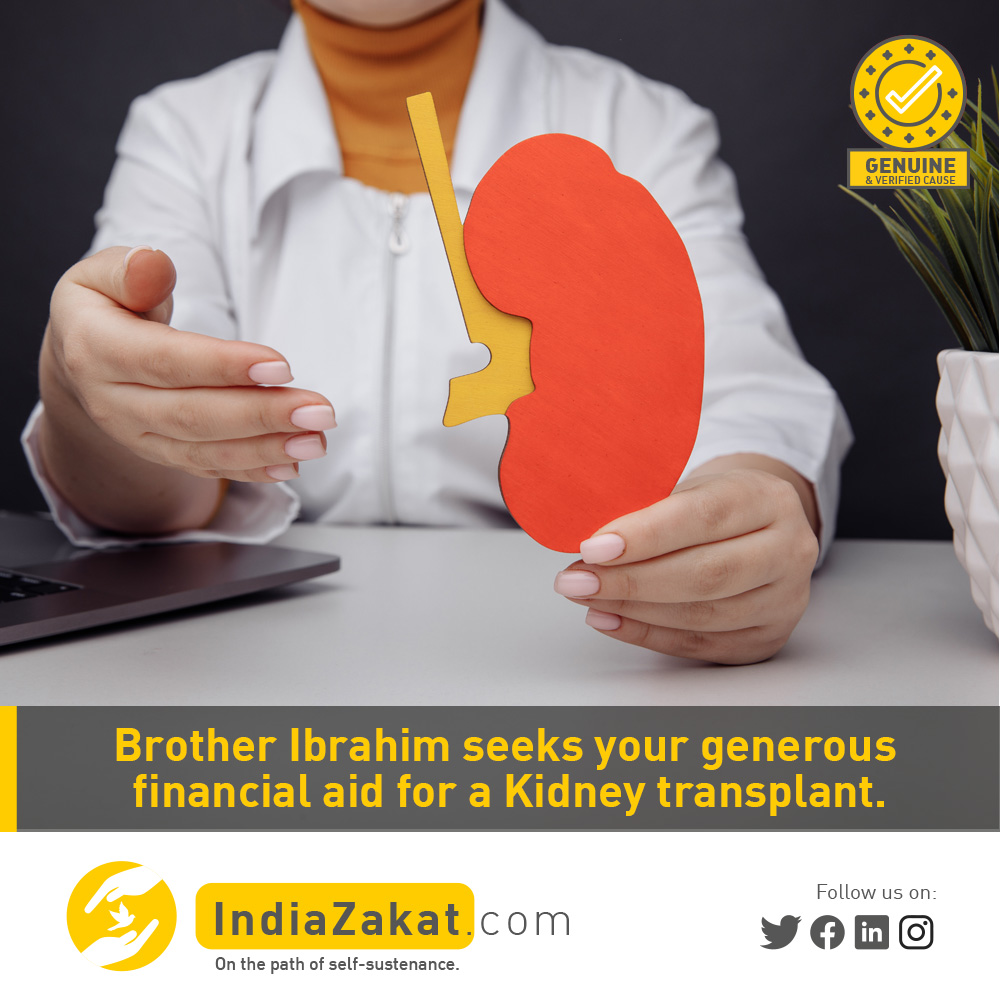 Brother Ibrahim was a real estate agent &amp; due to lockdown, he has had no source of income for the past 2 years. He has been diagnosed with renal failure. The doctor states that he needs transplantation &amp; for that, he is seeking our support.
Donate today at indiazakat.com/campaign/8549