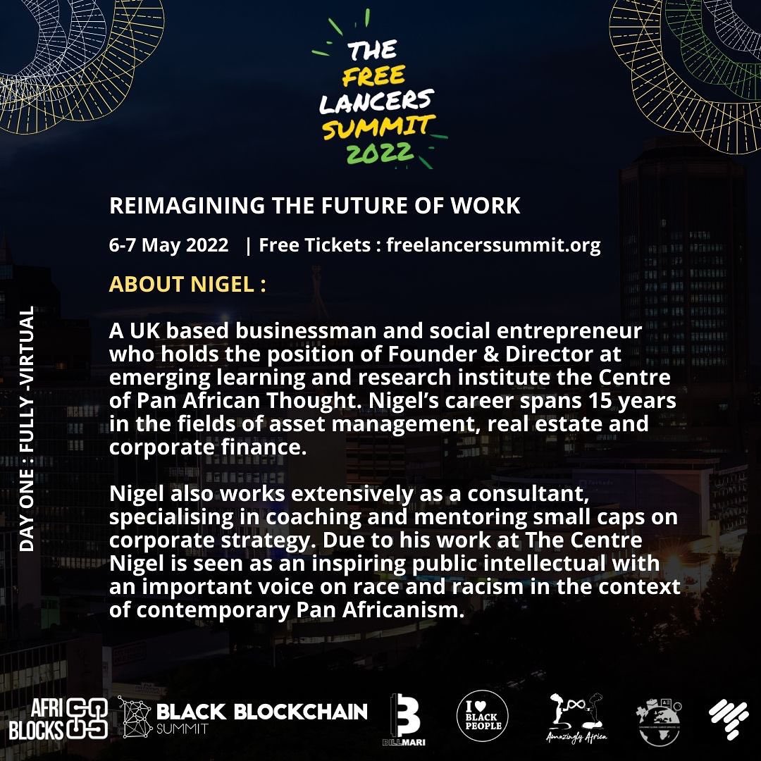 Meet Nigel :

A UK based businessman and social entrepreneur who holds the position of Founder &amp; Director at emerging learning and research institute the Centre of Pan African Thought

His career spans 15 years in the fields of asset management, real estate and corporate finance