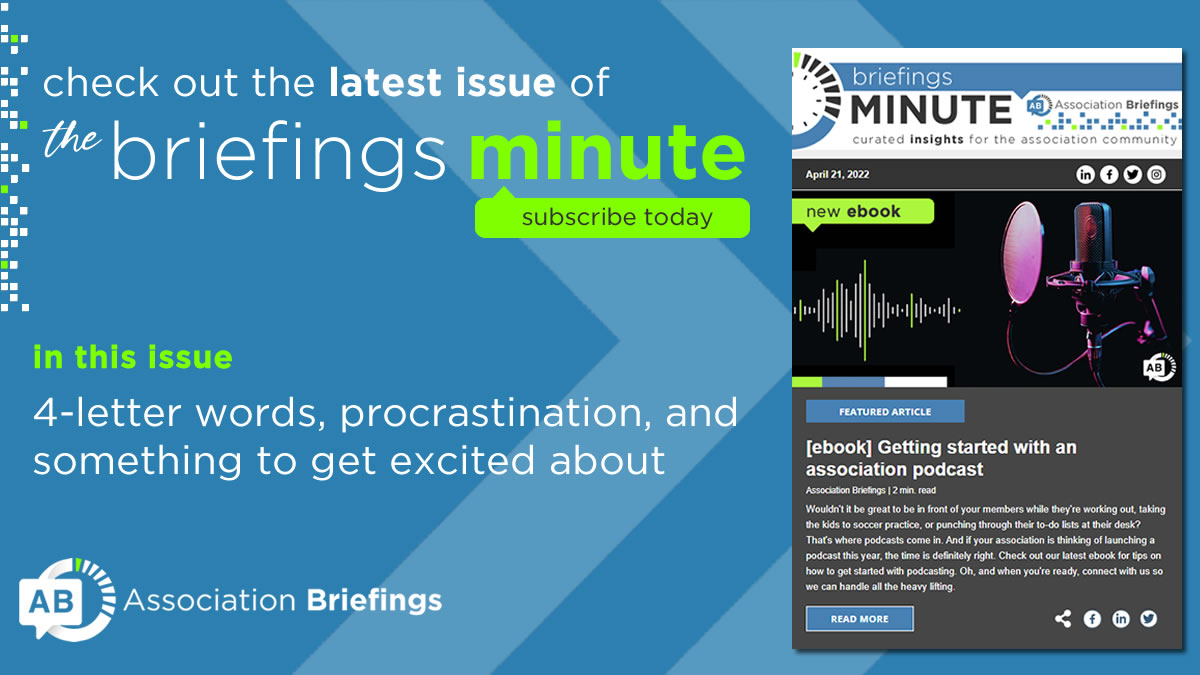 Our latest Briefings Minute #newsletter has hit inboxes, with great articles from <a href="/McKinleyAdvisor/">McKinley Advisors</a>, <a href="/IndustryWeek/">IndustryWeek</a>, <a href="/membersuite/">MemberSuite</a>, <a href="/HigherLogic/">Higher Logic</a> and more. assnbriefin.gs/BriefingsMinut… Subscribe: assnbriefin.gs/subscribe 
#associations #assnchat #membership #leadership #marcomm #eventprofs