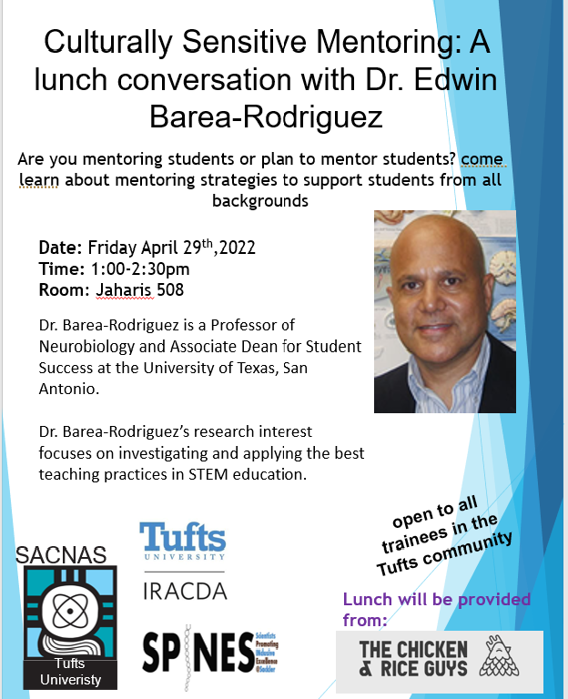 TuftsSACNAS's tweet photo. SACNAS/SPINES in collaboration with @TuftsIRACDA are proud to announce a lunch discussion with Dr. Barea-Rodriguez. It will take place April 29 at 1pm. Come learn about mentoring strategies to support your students. #STEMmentoring https://t.co/GwPzRns6WR
