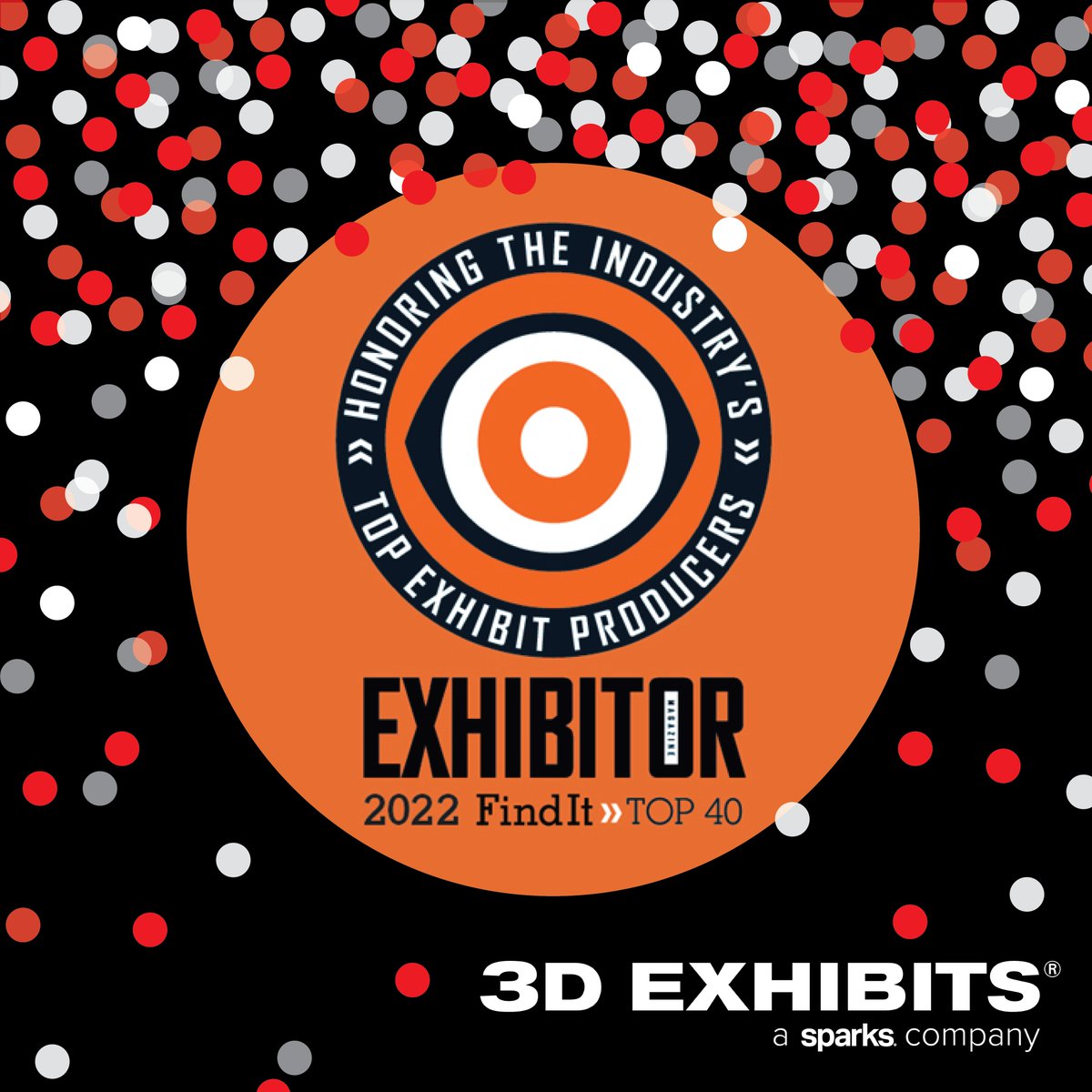 3D Exhibits has been named to Exhibitor’s 2022 Find It Top 40, which recognizes the industry’s top exhibit producers. bit.ly/3K8UTaO