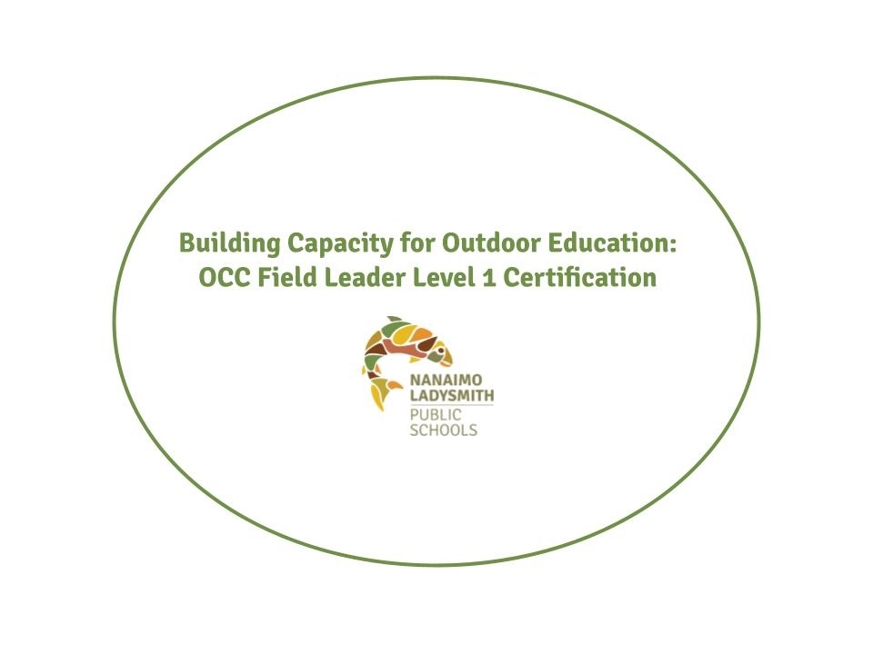 Interested in providing safe and enjoyable outdoor learning opportunities for your students? Tomorrow is the last day for NLPS staff to register for the OCC Field Leader Level 1 Certification! Email thelearningline@sd68.bc.ca for more information.