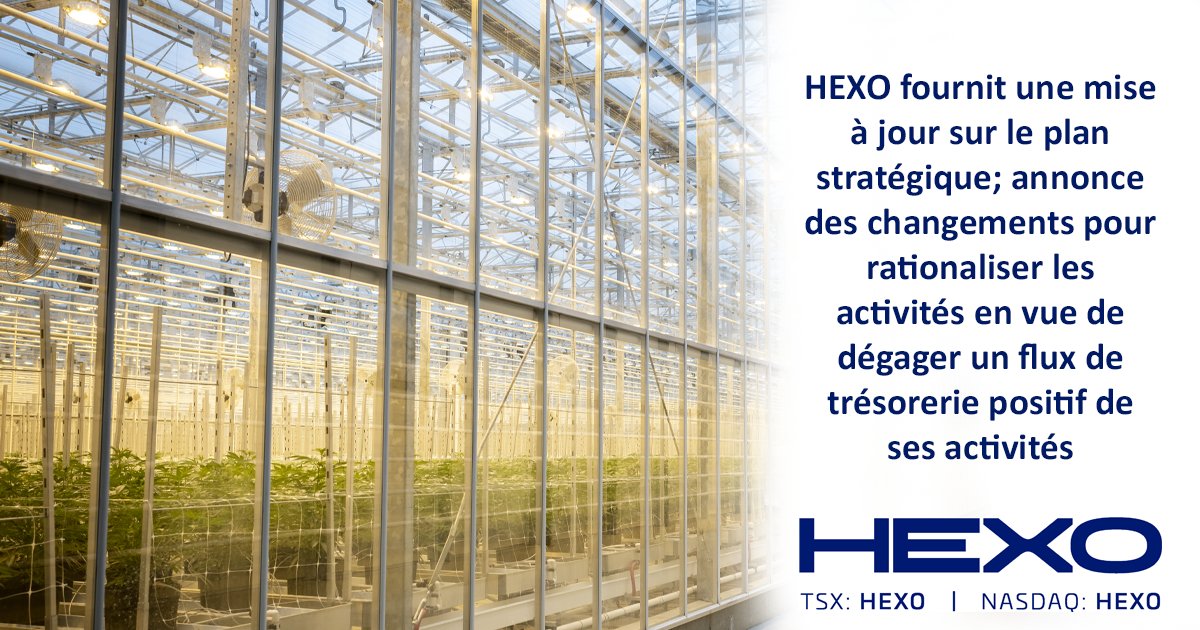 HEXO fournit une mise à jour sur le plan stratégique; annonce des changements pour rationaliser les activités en vue de dégager un flux de trésorerie positif de ses activités bit.ly/36DRd3e