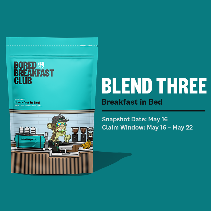 BoredBreakfast's tweet photo. Ready for Blend Three?! 

📸 Snapshot Date: May 16

Hold a Bored Breakfast NFT on May 16th so you can claim free coffee. https://t.co/q1b94SDwhO
