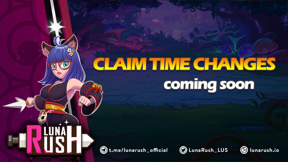 🔥[COMING SOON] CLAIM TIME CHANGES 🔥
❤️ Dear Luna Rush warriors,
🌟 Listening to comments from the community, the Luna Rush team has made a slight change in the claim time: It has been shortened from 14 to 10 days.