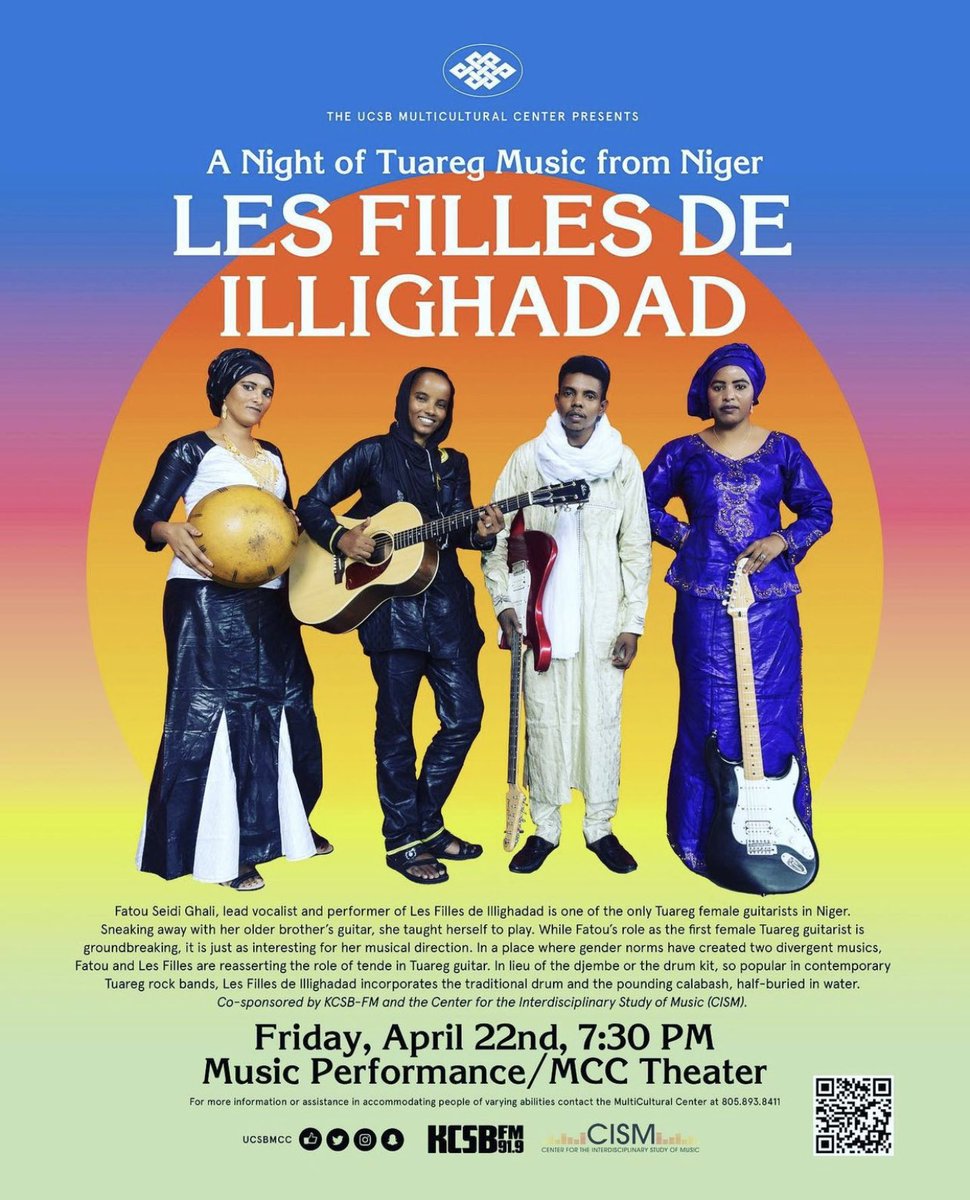 On Friday, April 22nd, the UCSB MultiCultural Center, KCSB-FM, and the UCSB Center for the Interdisciplinary Study of Music (CISM) co-present Les Filles De Illighadad: A Night Of Tuareg Music from Niger.

Register for this free event at shoreline.ucsb.edu