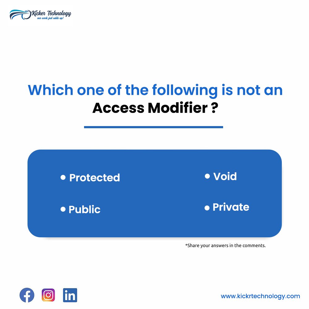 KickrTechnology's tweet image. Which one of the following is not an Access Modifier ? - @kickrtechnology
.
.
1) Protected
2) Void
3) Public
4) Private
Please comment in below !
.
.
.
#kickrtechnology #access_modifier #protected #void #public #private #react #reactnative #nodejs #redux #javascript #coding