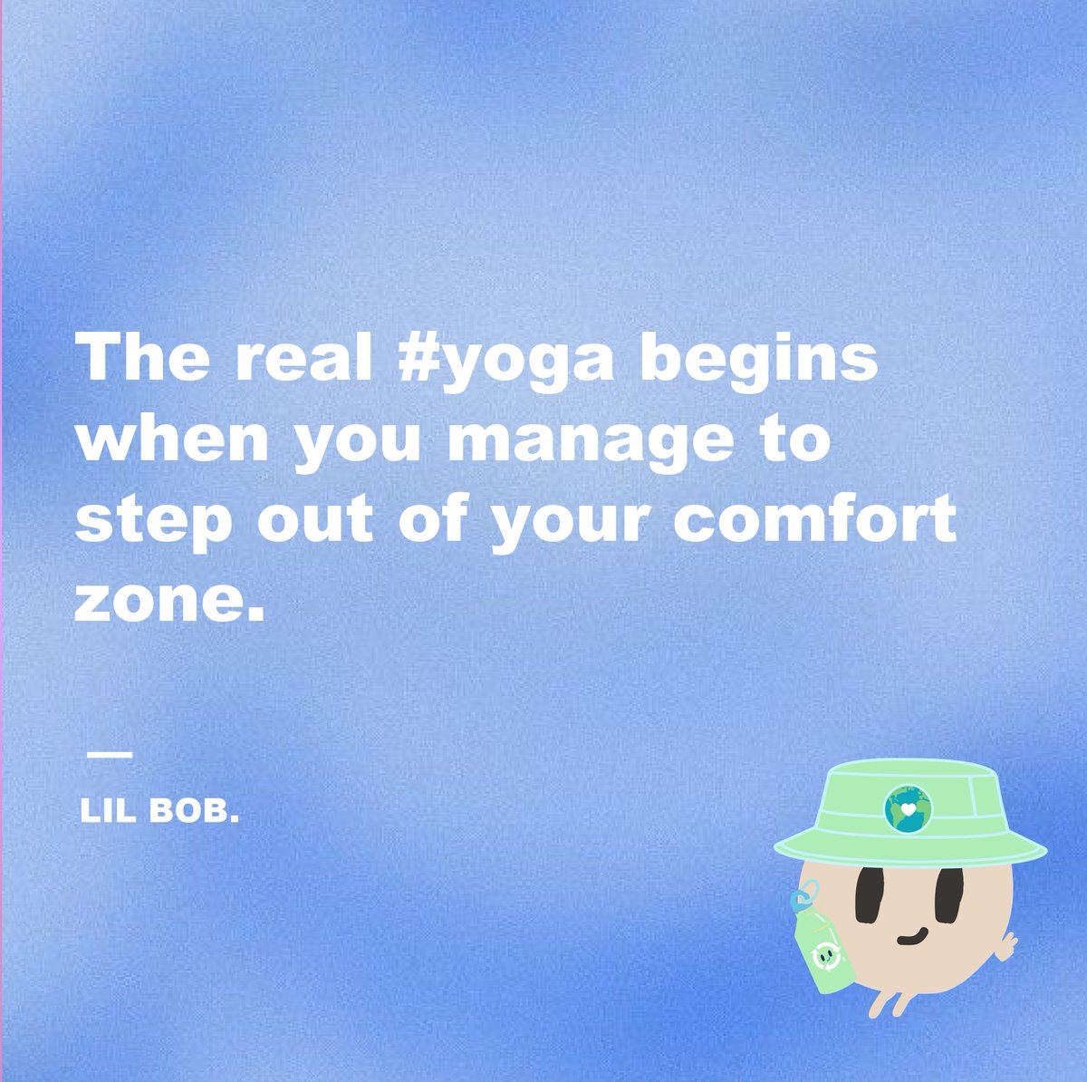 The real #yoga begins when you manage to step out of your comfort zone.

Lil BOB is a community full of yoga lovers. 

Check our discord for more! 
discord.gg/TbnQDS3MQv

#NFT #LilBobNFT #interesting #fact #yoga #PositiveVibesOnly #positivity #sports