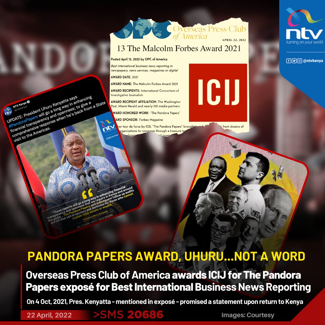 Pandora Papers expose receives The Malcolm Forbes 2021 award; President Uhuru Kenyatta yet to give a word.