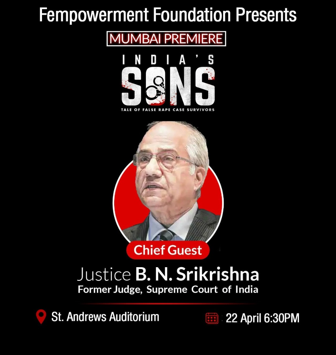 A false accusation of Rape can destroy A life, A whole family in seconds. Join the Mumbai Premiere of #IndiaSons a documentary film by @DeepikaBhardwaj showcasing the misuse of Rape Laws.Former Judge of #SupremeCourtofIndia Justice B. N.Srikrishna will be the Chief Guest.