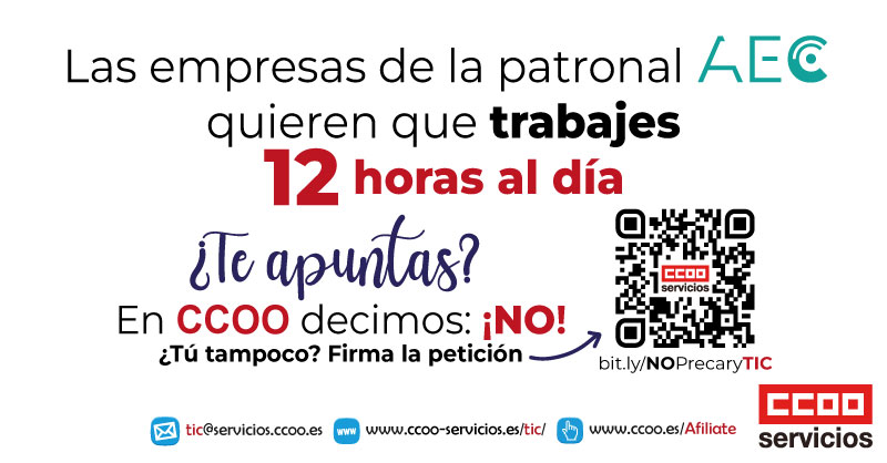 TICCOOservicios's tweet image. Las empresas de la patronal @aecspain
quieren que..

TRABAJES 12 HORAS AL DÍA‼️

¿Te apuntas?
En CCOO decimos NO

¿Tú tampoco?✍️Firma la petición bit.ly/NOPrecaryTIC

➕Info bit.ly/12_Horas

#ConvenioTICdigno #NoPrecaryTIC
@EYnews @KPMG_ES @WorldlineGlobal @altenspain