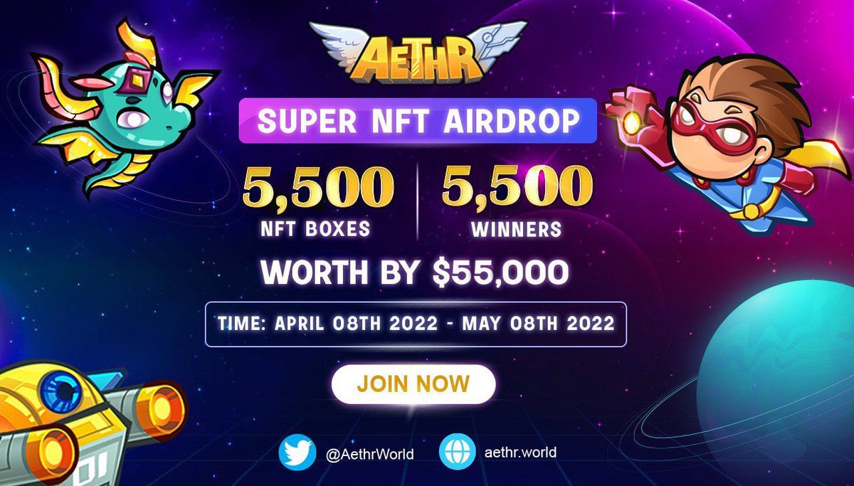 Airdrop: AETHR
Value: 1 NFT Box (1 Box with NFT = $10)
Referral Pool:  500 Boxes NFTs ~ $5,000 
Winner: 5,000 Random + Top 200

Airdrop link: t.me/airdropbep20to…

End Date: 8th May, 2022
Distribution: 1 month after mint date.