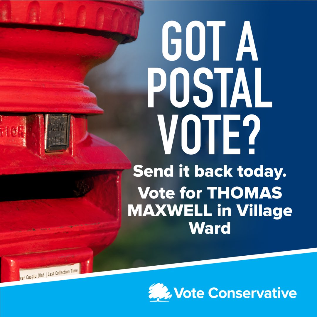 Postal votes will be landing over the next couple of days. If you live in Village Ward, don’t forget to vote for me, Thomas Maxwell. 🗳 

I am standing to:
- Support our small businesses with free parking 🚘 
- Getting roads and bins back on track ✅ 
- End Labour’s Tax Rises 📈