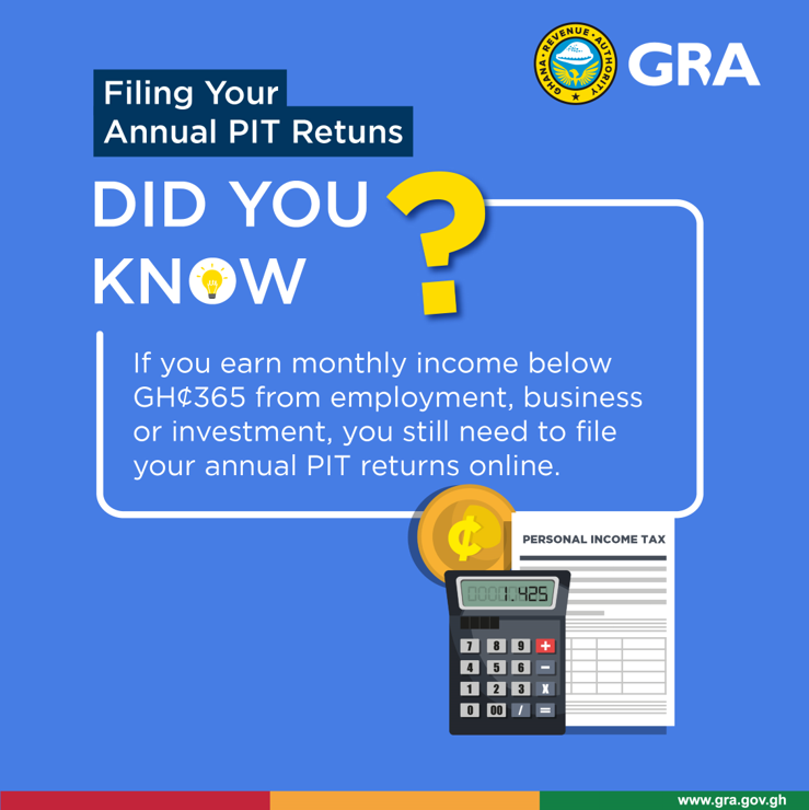 GhanaRevenue's tweet photo. Did You Know it is your responsibility to file your annual PIT returns online even if you earn income below GHC 365 from employment, business or investment. [1/2] https://t.co/b218VuBRyh