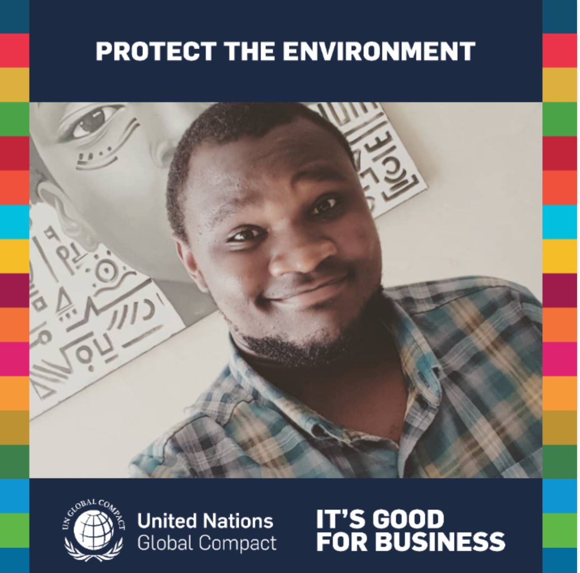 It's #goodforbusiness to protect the environment! Join me in advocating for the #TenPrinciples of the UN Global Compact and the #GlobalGoals. #UnitingBusiness @UNGeneva