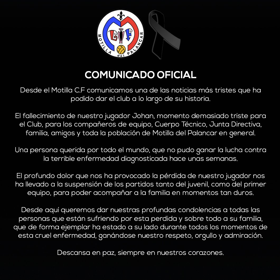 Motillacf's tweet photo. COMUNICADO OFICIAL

Desde el Motilla C.F comunicamos una de las noticias más tristes que ha podido dar el club a lo largo de su historia.

El fallecimiento de nuestro jugador Johan.

Descansa en paz, siempre en nuestros corazones. https://t.co/sUGoG4qAs5