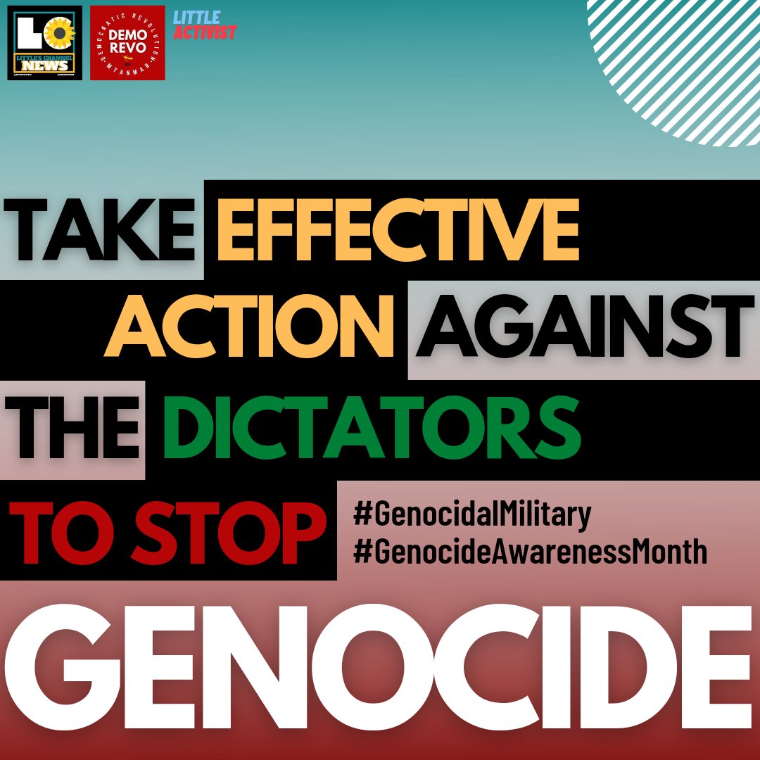 ActivistLittle's tweet photo. International governments and @UN must take effective action against the dictators to stop genocide across the world including Myanmar.

#GenocidalMilitary #GenocideAwarenessMonth https://t.co/cadg8ChKJJ