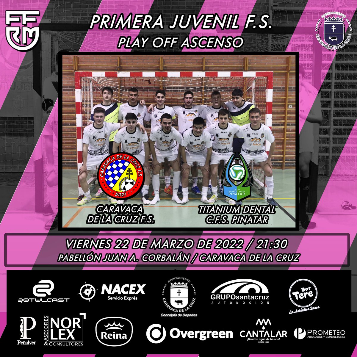 🏆 Primera Juvenil FS
⚽ Play Off Ascenso Nacional Autonómica 
📅  Viernes 22 de Abril
🕒 21:30 horas
🆚 Titanium Dental <a href="/CFS_Pinatar/">Zambú CFS Pinatar Cerramientos Abatibles</a>
📌 Pabellón Juan Ant. Corbalán
📍 Caravaca de la Cruz
💵 Entrada Gratuita

#somoscaravacadelacruzfs
#deportemunicipal
#juntoshastaelfinal