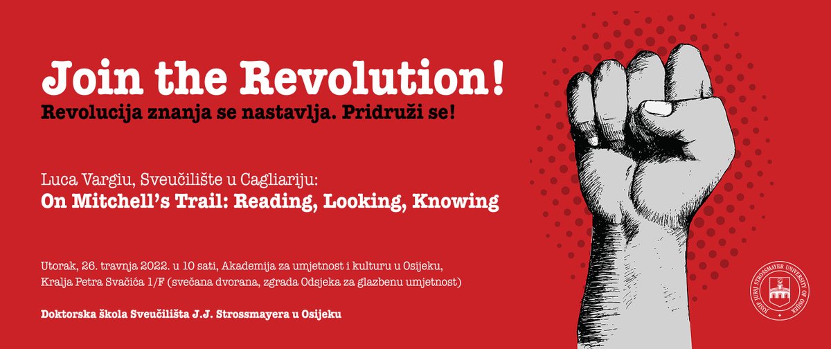 💪Join the Revolution! Revolucija znanja se nastavlja. 
Luca Vargiu
Sveučilište u Cagliariju, Italija
On Mitchell’s Trail: Reading, Looking, Knowing
I 26.4.2022. I 10h I #AUK Kralja Petra Svačića 1/F (svečana dvorana, zgrada Odsjeka za glazbenu umjetnost) #osijek #lecture