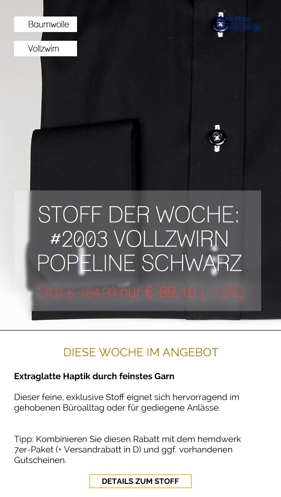 hemdwerk's tweet photo. ANZEIGE

Stoff der Woche: 2003 Vollzwirn Popeline Schwarz
Dieser feine, exklusive Stoff eignet sich hervorragend im gehobenen Büroalltag.

https://t.co/2u1QIsNE3o

#masshemden #vollzwirn #2ply #baumwolle #hemdwerk #schwarzehemden #businesshemden #mensfashion https://t.co/AiodgVvd8R