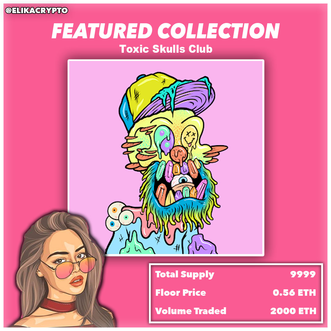 Take a look at <a href="/ToxicSkullsClub/">Toxic Skulls Club</a> ☠️

Launched 7 days ago they are a collection of 9,999 skulls with over 390 hand drawn traits!

Their growth has been really impressive. They currently have an Opensea rank of 23, with over 2k Ethereum traded and no signs of slowing down.