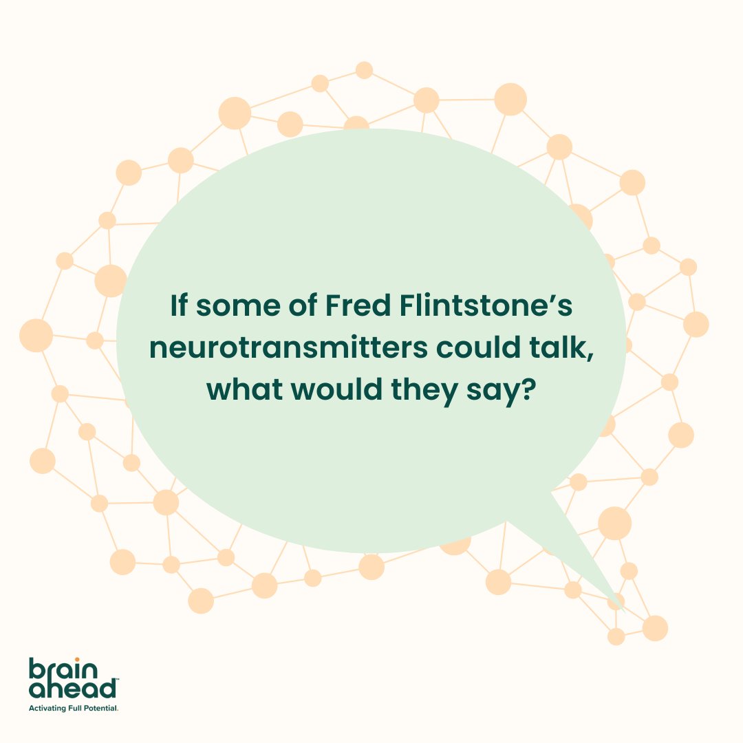 We’ve been waiting to share this joke for a while… we hope you like it as much as we do!

Q: If some of Fred Flintstone’s neurotransmitters could talk, what would they say?
A: GABA-daba-doo!