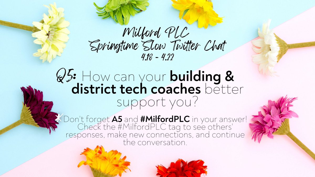 Posting our last question early because Fri-yay! We have amazing #EdTech coaches in our schools (and thank you to them for helping with this chat! <a href="/MrsCoomes/">Katie Coomes</a> <a href="/caradeaton/">Cara Grace</a> <a href="/TechCincy/">Lindsey Humphreys</a>) so for Q5, how can they help YOU? #MilfordPLC