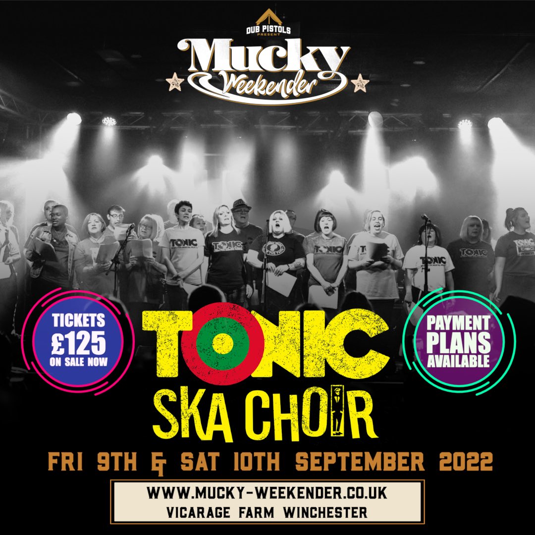 dubpistols's tweet photo. As patrons of @tonicmusicmh we are delighted to have the brilliant @TonicSkaChoir open this years @muckyweekender https://t.co/abpiPfD9pH