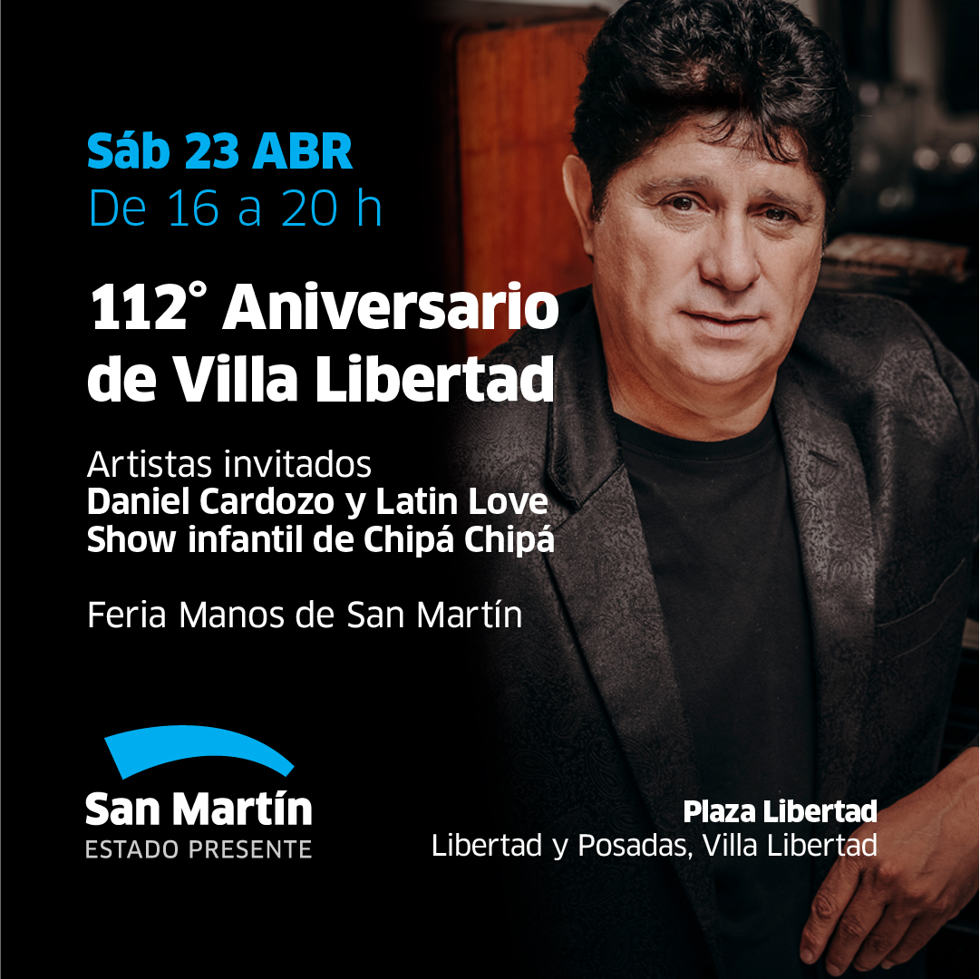 sanmartingob's tweet photo. 🙌🏻🎶Este sábado 23, celebramos los 112 años de Villa Libertad, con la presentación del gran @YoDanielCardozo y la banda Latin Love.

🎪🎏Además, tendremos el show infantil de Chipá Chipá y la Feria Manos.

📍Te esperamos, desde las 16 en la Plaza Libertad -Libertad y Posadas-. https://t.co/S2EshreAkh