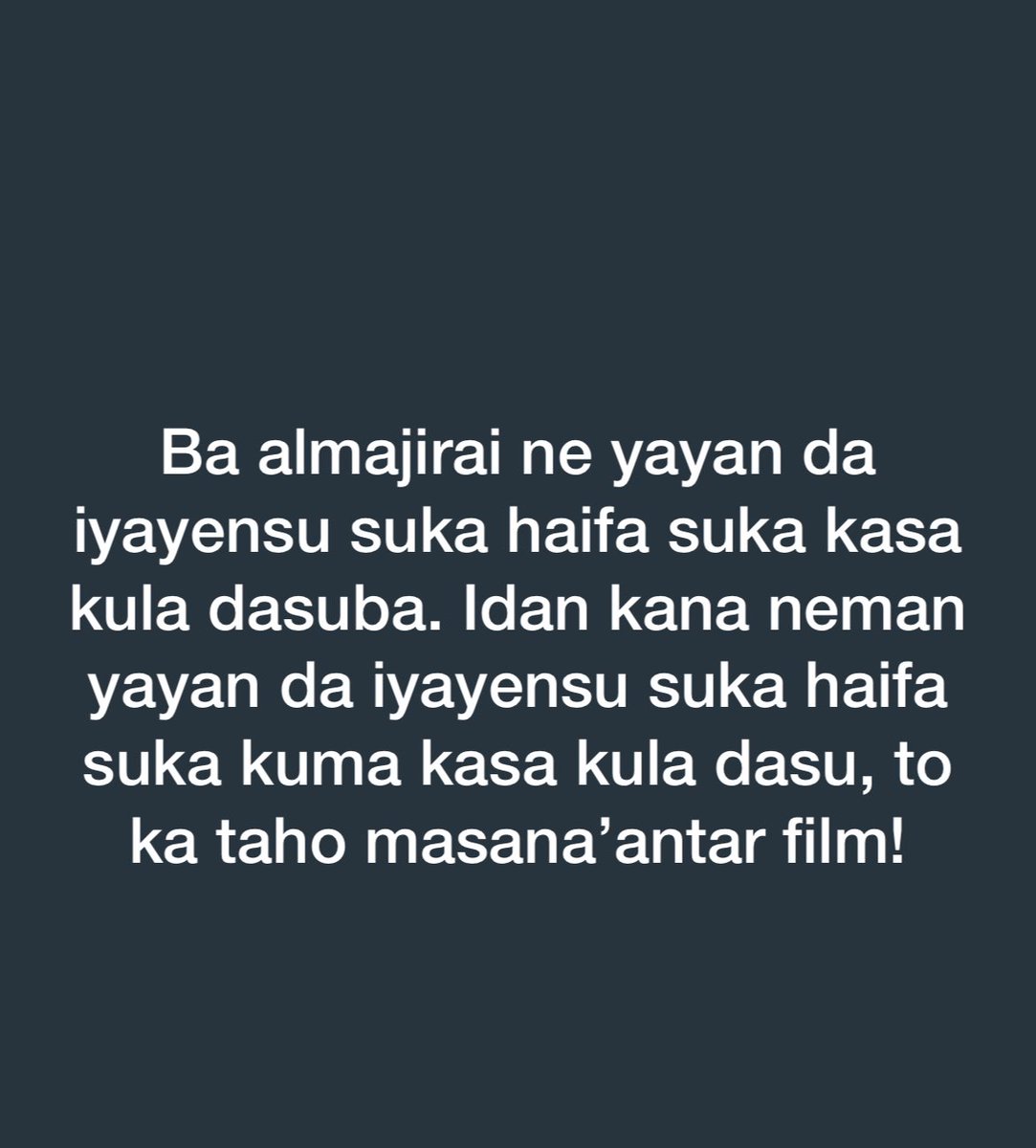 Wannan shine gaskiya malanmai 
Ko tayi dadi ko kar tayi dadi..
Ayi hakuri damu!