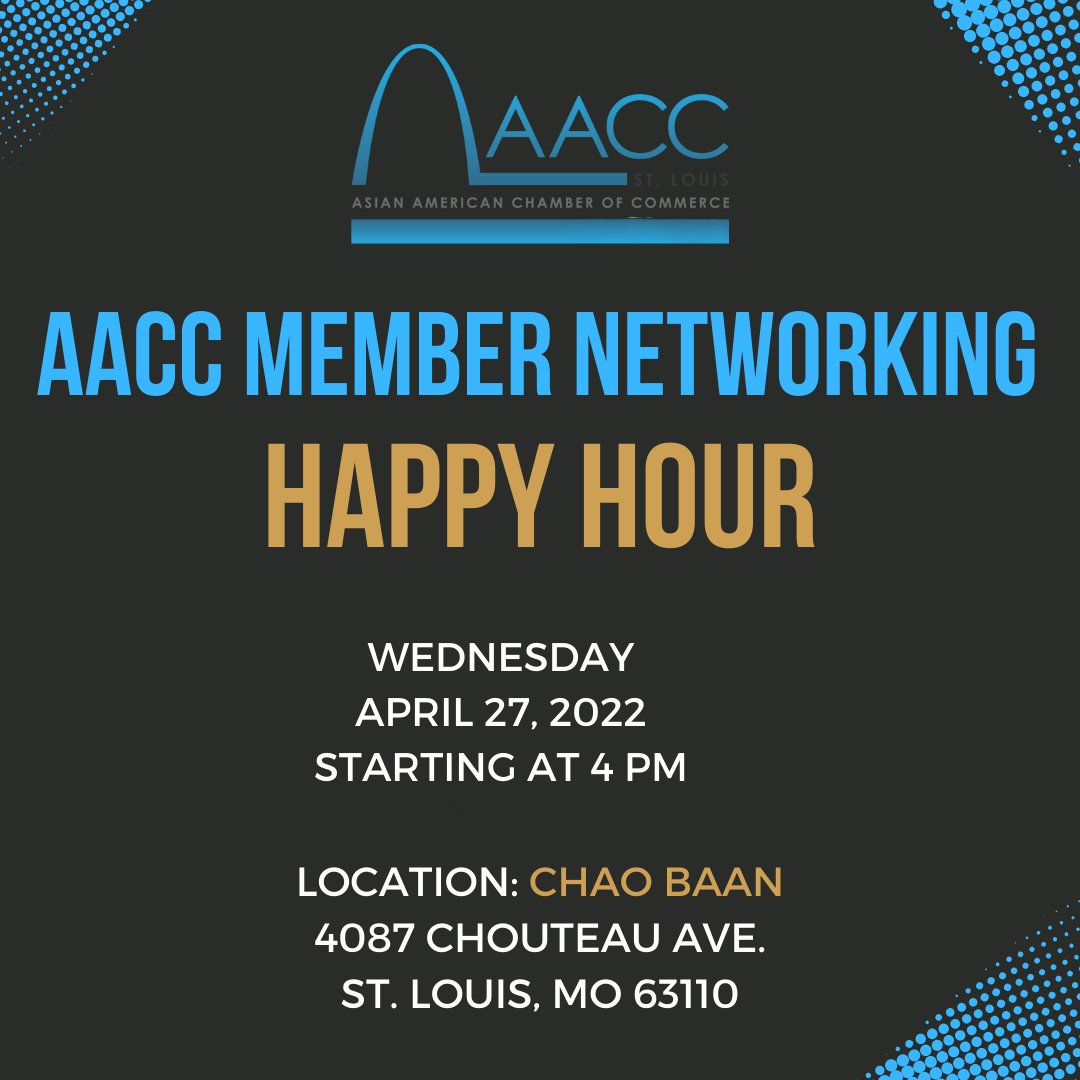 AACCSTL's tweet photo. The Asian Chamber of Commerce invites the AAPI Community for a AACC Member Networking Happy Hour on Wednesday, April 27th from 4:00-6:00 P.M. at Chao Baan.  To register please visit https://t.co/txdSSEqqu3 https://t.co/YYoEOsGHle