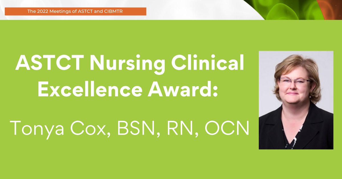 Congratulations ASTCT Nursing Clinical Excellence Award recipient: Tonya Cox, BSN, RN, OCN! #Tandem22 <a href="/TonyaPCox/">Tonya Cox</a>